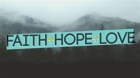 Faith Hope And Love Part 2 Reston Bible Church