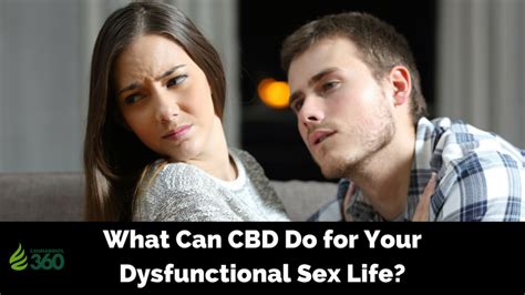 what can cbd do for your dysfunctional sex life cannabidiol 360 free