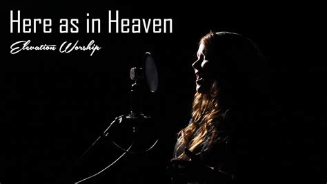 Here As In Heaven Elevation Worship Live Full Band Cover Youtube