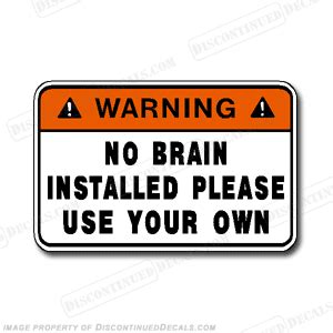 funny label decal  brain installed
