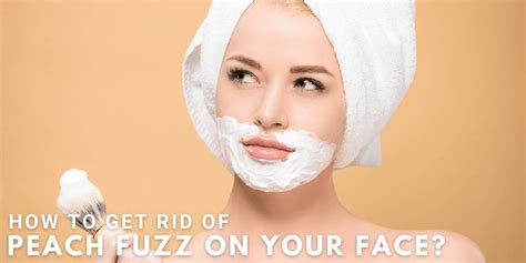 How To Get Rid Of Peach Fuzz On Your Face Naked Armor – Naked Armor