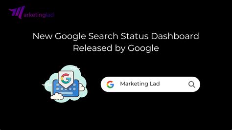 google search status dashboard released  google marketing lad