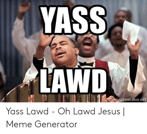 🔥 25 best memes about lawd jesus meme lawd jesus memes
