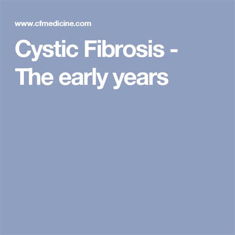 Cystic Fibrosis The Early Years Cystic Fibrosis Early Years Health