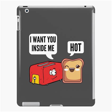 Naughty Funny Toaster Innuendo I Want You Inside Me Thats Hot