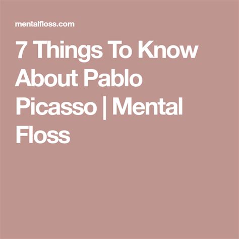 8 Things To Know About Pablo Picasso Picasso Pablo Picasso Pablo