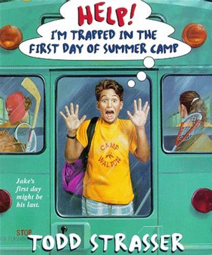 Help I M Trapped In The First Day Of Summer Camp Todd Strasser