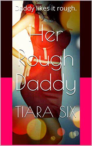 her rough daddy daddy likes it rough rough tumble series book 2