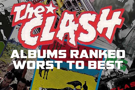 The Clash Albums Ranked Worst To Best