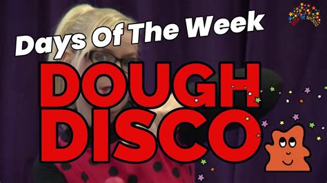 Dough Disco Days Of The Week Youtube