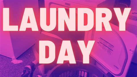 laundry day youtube