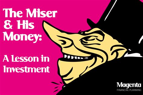 miser   money  lesson  investment magenta financial