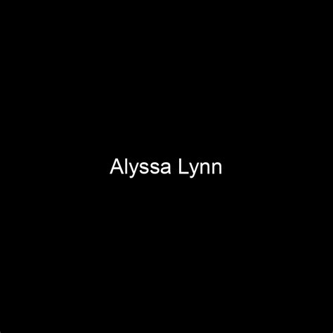 Fame Alyssa Lynn Net Worth And Salary Income Estimation Apr 2024
