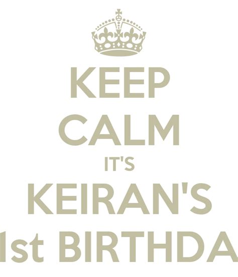 Keep Calm It S Keiran S 21st Birthday Poster Michelle Keep Calm O Matic