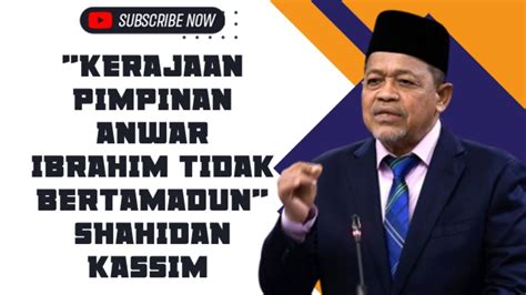 Terkini Anwar Ibrahim Terima Hinaan Shahidan Kassim Youtube