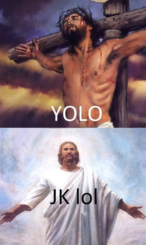 and on the third day lol jesus know your meme
