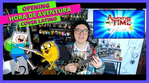 Hora De Aventura Intro Adventure Time Cover Latino Youtube