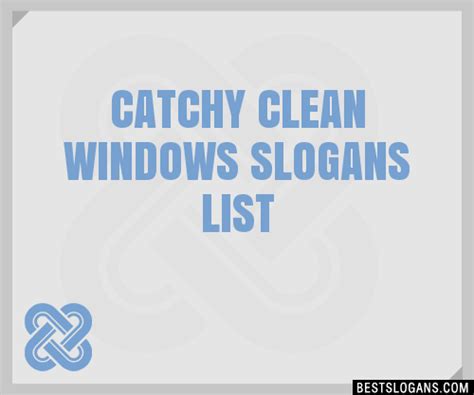 30 Catchy Clean Windows Slogans List Taglines Phrases And Names 2019