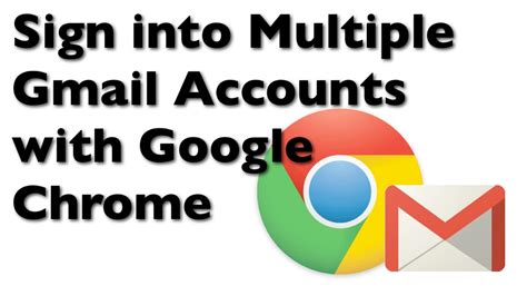 sign  multiple gmail accounts  google chrome youtube