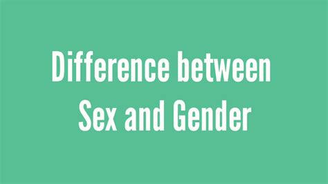 What S The Difference Between Sex And Gender Sex Vs Gender Youtube