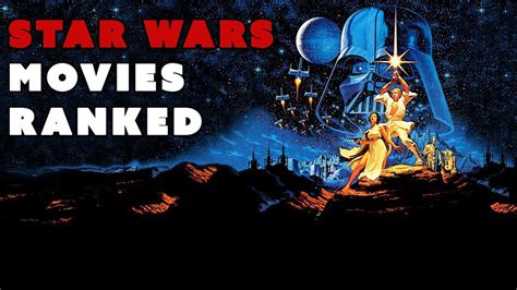 star wars movies ranked  worst   youtube