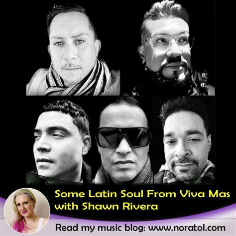 shawn rivera debuts  viva mas  blog  nora tol