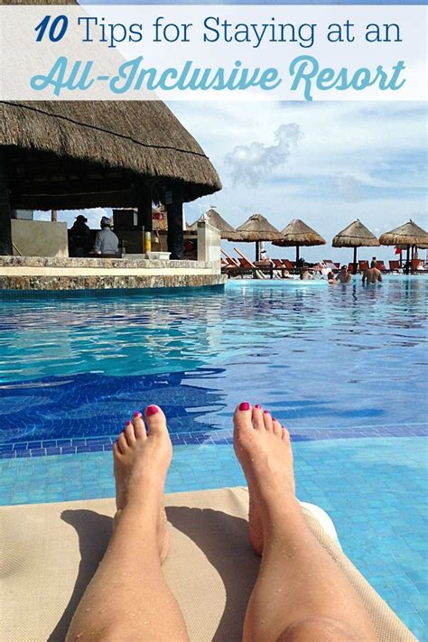 10 Tips For Staying At An All Inclusive Resort Inclusive