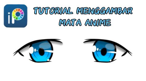 tutorial menggambar mata anime youtube