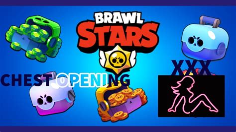 Brawl Stars Chest Opening Gone Sexual Youtube