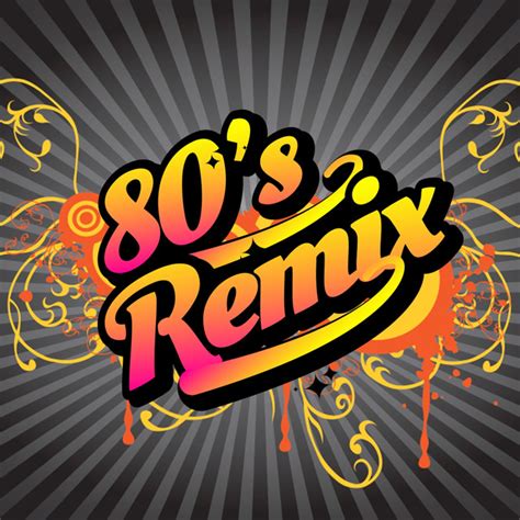80 S Remix By Various Artists On Spotify