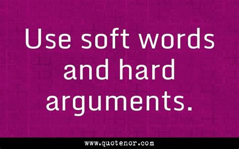 soft words  hard arguments