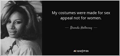 brenda holloway quote my costumes were made for sex appeal not for women