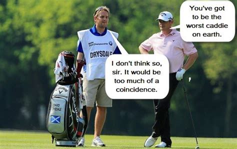 Golf Jokes The Golfer And The Caddie Golf Humor Golf Quotes Golf Tips