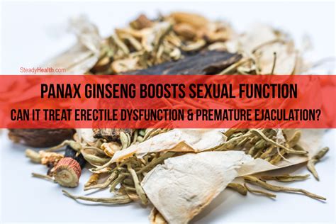 panax ginseng boosts sexual function can it treat erectile dysfunction