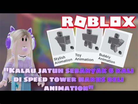 challenge  jatuh sebanyak    speed tower  beli animation roblox indonesia