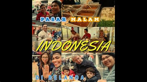 makan  pasar malam indonesia woensel xl eindhoven youtube