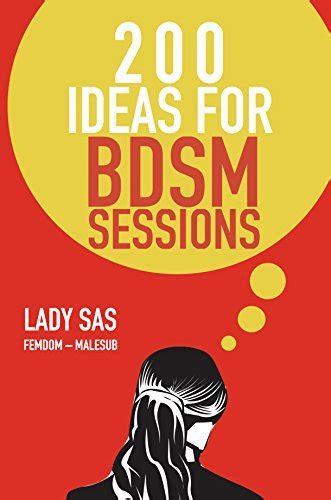 200 Ideas For Bdsm Sessions │ Femdom Malesub │ Fresh Ideas And