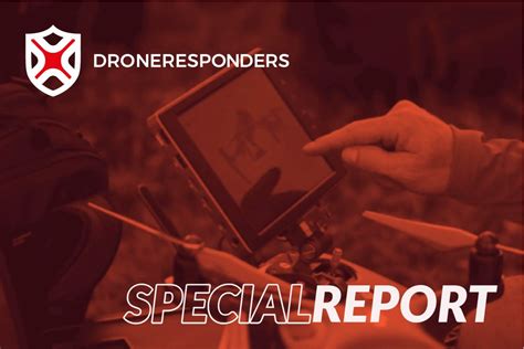 droneresponders report examines foreign dominance   public safety drone sector suas
