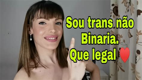 Descoberta Sou Trans NÃo Binaria Transexualidade Nãobinaria