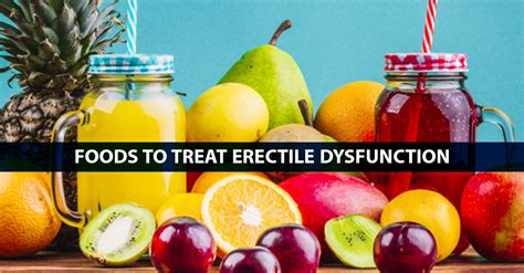 6 foods that work for erectile dysfunction marham