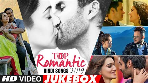 Top 10 Romantic Hindi Songs 2019 Video Jukebox New Hindi Love Songs