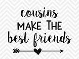 Cousin Quotes Cousins Make Friends Svg Sayings Silhouette Cricut Quotesnhumor Friend  Roles Special Cut Projects Choose Heart Explore Funny sketch template