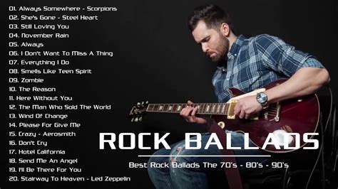 rock ballads 80s 90s greatest rock ballads of all time youtube