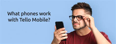 phones work  tello mobile blogtellocom
