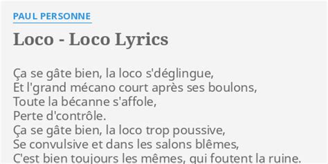 loco loco lyrics  paul personne ca se gate bien