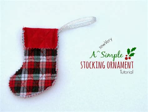 sewvery  sewvery simple stocking ornament tutorial
