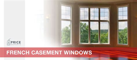 french casement window prices costs  customer reviews priceexpertscouk
