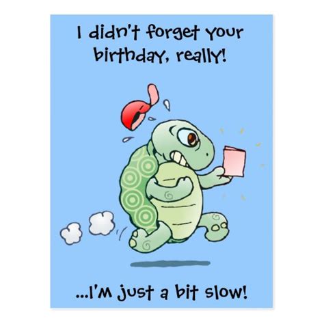 i didn t forget your birthday really postcard zazzle