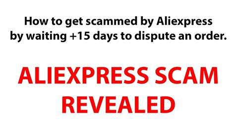 aliexpress scam revealed  share   buyers ripoff  refund dispute loophole