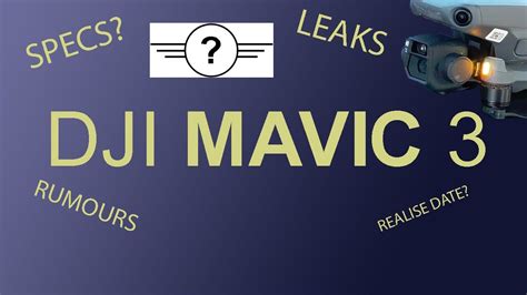 dji mavic  specs rumours leaks  info youtube